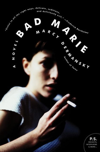 Bad Marie: A Novel book cover by Marcy Dermansky