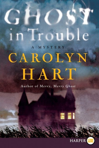 Ghost in Trouble: A Mystery (Bailey Ruth Raeburn #3) book cover by Carolyn Hart