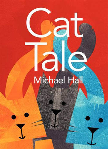Cat Tale book cover by Michael Hall