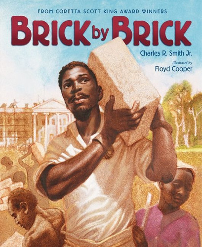 Brick by Brick book cover by Charles R. Smith, Jr.