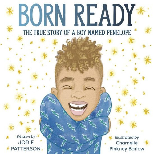 Born Ready: The True Story of a Boy Named Penelope