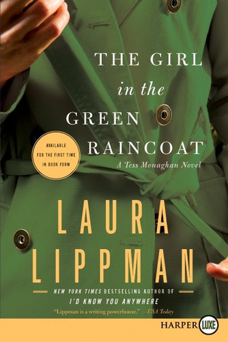 The Girl in the Green Raincoat: A Tess Monaghan Novel (Tess Monaghan Novel #11) book cover by Laura Lippman