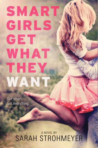 Smart Girls Get What They Want book cover by Sarah Strohmeyer