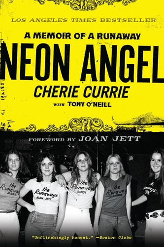 Neon Angel: A Memoir of a Runaway book cover by Cherie Currie, Tony O'Neill