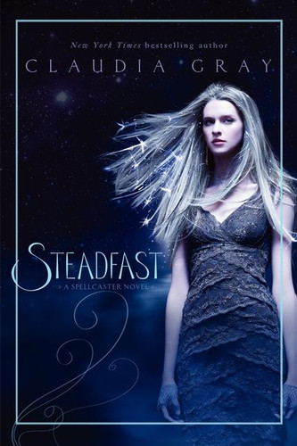 Steadfast (Spellcaster #2) book cover by Claudia Gray