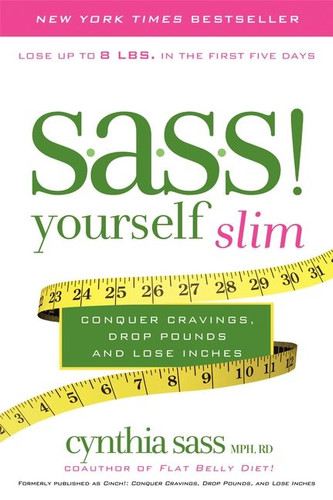 S.A.S.S. Yourself Slim: Conquer Cravings, Drop Pounds, and Lose Inches book cover by Cynthia Sass