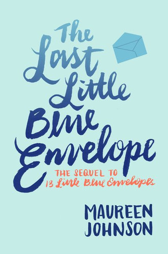 The Last Little Blue Envelope (13 Little Blue Envelopes #2) book cover by Maureen Johnson