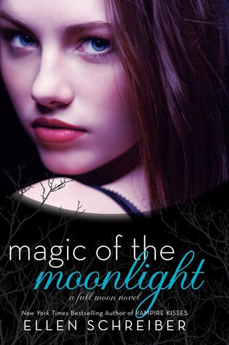 Magic of the Moonlight (Full Moon #2) book cover by Ellen Schreiber