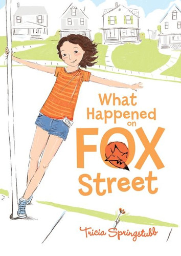 What Happened on Fox Street (Fox Street #1) book cover by Tricia Springstubb