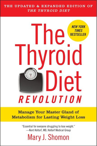 The Thyroid Diet Revolution: Manage Your Master Gland of Metabolism for Lasting Weight Loss book cover by Mary J. Shomon
