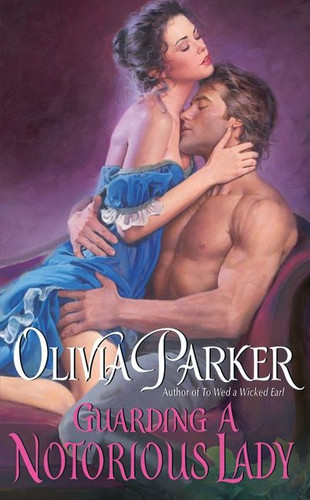 Guarding a Notorious Lady book cover by Olivia Parker