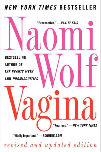 Vagina: Revised and Updated book cover by Naomi Wolf