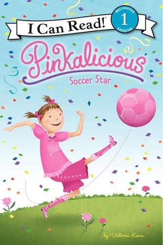 Pinkalicious: Soccer Star (I Can Read Level 1) book cover by Victoria Kann