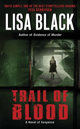 Trail of Blood: A Novel of Suspense (Theresa MacLean Novels #3) book cover by Lisa Black