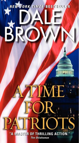A Time for Patriots: A Novel (Patrick McLanahan #60) book cover by Dale Brown