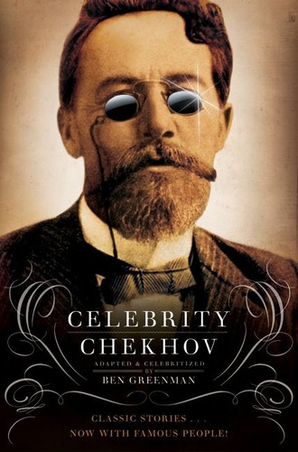 Celebrity Chekhov: Stories by Anton Chekhov book cover by Ben Greenman