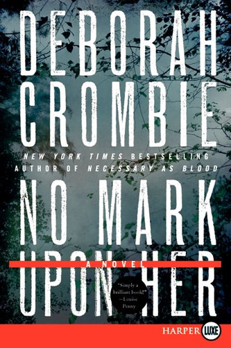 No Mark upon Her: A Novel (Duncan Kincaid/Gemma James Novels #14) book cover by Deborah Crombie
