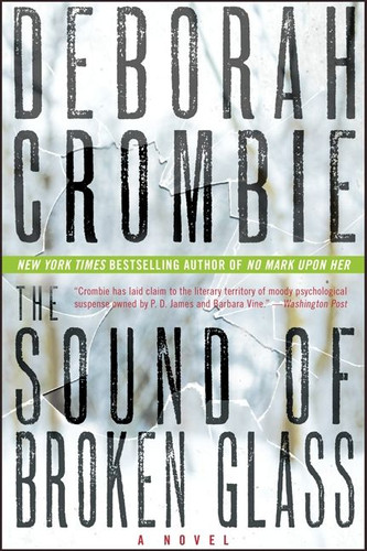 The Sound of Broken Glass: A Novel (Duncan Kincaid/Gemma James Novels #15) book cover by Deborah Crombie