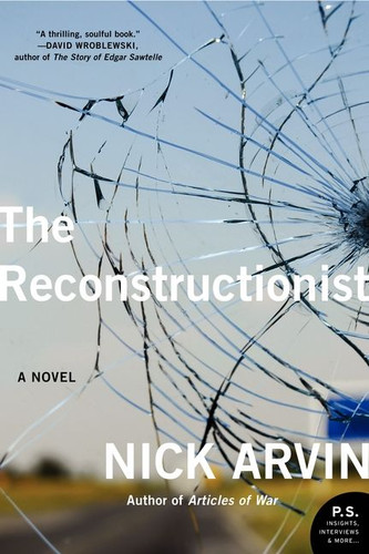 The Reconstructionist: A Novel book cover by Nick Arvin