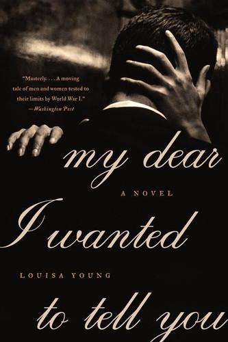 My Dear I Wanted to Tell You: A Novel book cover by Louisa Young