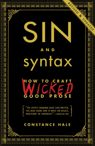 Sin and Syntax: How to Craft Wicked Good Prose book cover by Constance Hale
