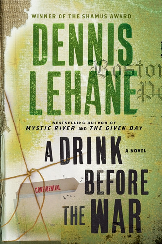 A Drink Before the War: A Novel (Patrick Kenzie and Angela Gennaro Series #1) book cover by Dennis Lehane