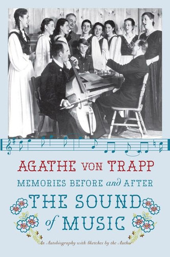 Memories Before and After the Sound of Music: An Autobiography book cover by Agathe von Trapp