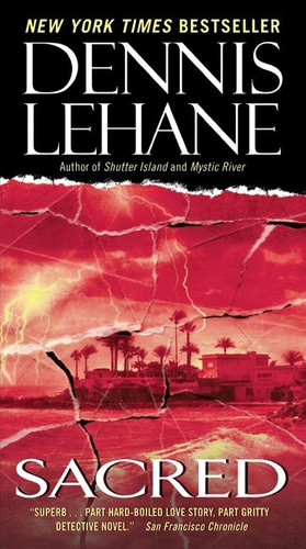 Sacred: A Novel (Patrick Kenzie and Angela Gennaro Series #3) book cover by Dennis Lehane