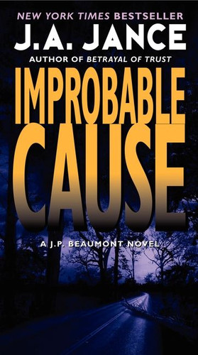 Improbable Cause: A J.P. Beaumont Novel (J. P. Beaumont Novel #5) book cover by J. A. Jance