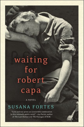 Waiting for Robert Capa: A Novel book cover by Susana Fortes, Adriana V. Lopez