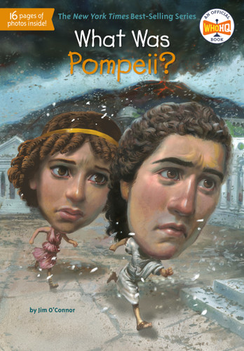 What Was Pompeii? (What Was?) book cover by Jim O'Connor, Who HQ