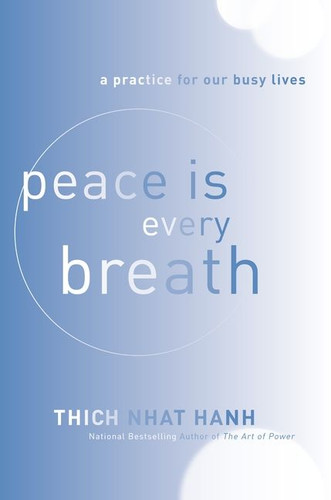 Peace Is Every Breath: A Practice for Our Busy Lives book cover by Thich Nhat Hanh