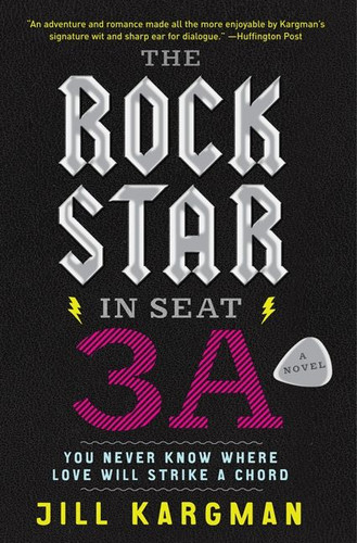 The Rock Star in Seat 3A: A Novel book cover by Jill Kargman