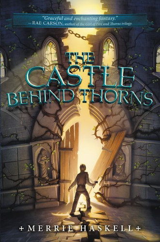 The Castle Behind Thorns book cover by Merrie Haskell