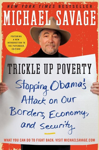 Trickle Up Poverty: Stopping Obama's Attack on Our Borders, Economy, and Security book cover by Michael Savage