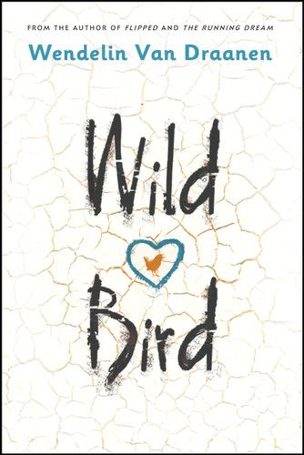 Wild Bird book cover by Wendelin Van Draanen