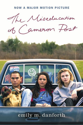 The Miseducation of Cameron Post Movie Tie-in Edition book cover by Emily M. Danforth