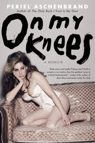 On My Knees: A Memoir book cover by Periel Aschenbrand