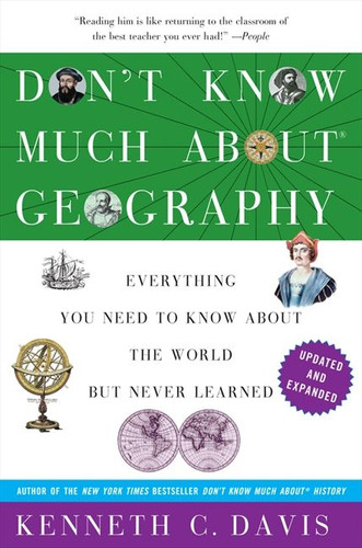 Don't Know Much About® Geography: Revised and Updated Edition (Don't Know Much About Series #27) book cover by Kenneth C. Davis