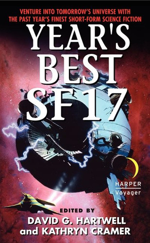 Year's Best SF 17 (Year's Best SF Series #17) book cover by David G. Hartwell, Kathryn Cramer