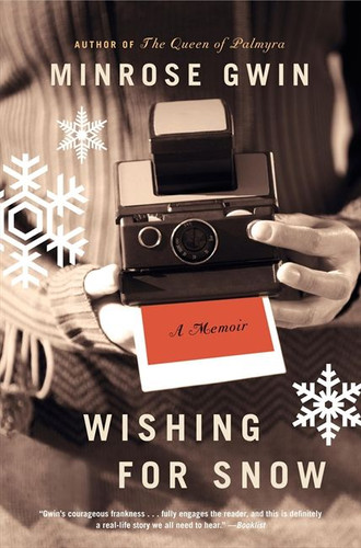 Wishing for Snow: A Memoir book cover by Minrose Gwin