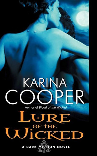 Lure of the Wicked: A Dark Mission Novel (Dark Mission #2) book cover by Karina Cooper