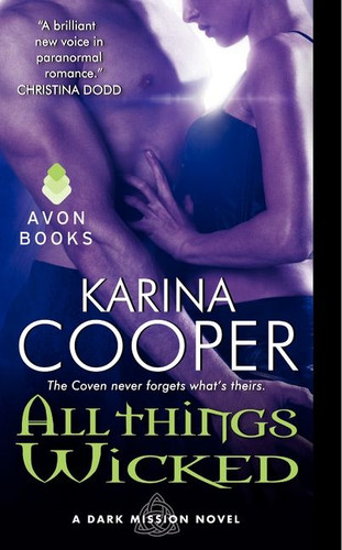 All Things Wicked: A Dark Mission Novel (Dark Mission #3) book cover by Karina Cooper