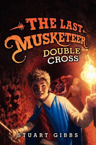 The Last Musketeer #3: Double Cross (Last Musketeer #3) book cover by Stuart Gibbs
