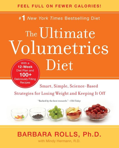 The Ultimate Volumetrics Diet: Smart, Simple, Science-Based Strategies for Losing Weight and Keeping It Off book cover by Barbara Rolls, PhD, Mindy Hermann
