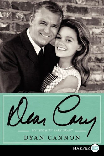Dear Cary: My Life with Cary Grant book cover by Dyan Cannon