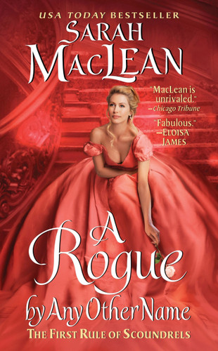 A Rogue by Any Other Name: The First Rule of Scoundrels (Rules of Scoundrels #1) book cover by Sarah MacLean