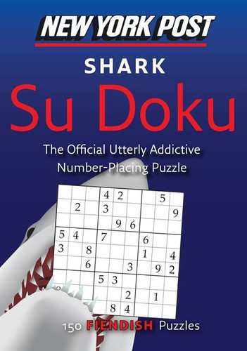 New York Post Shark Su Doku: 150 Fiendish Puzzles book cover by none