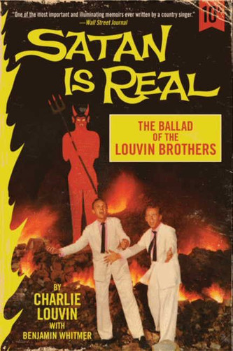 Satan Is Real: The Ballad of the Louvin Brothers book cover by Charlie Louvin, Benjamin Whitmer