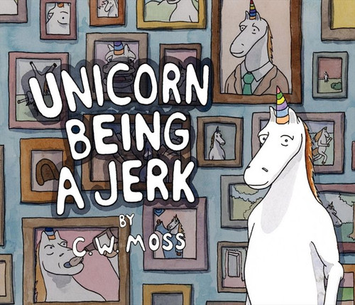 Unicorn Being a Jerk book cover by C. W. Moss